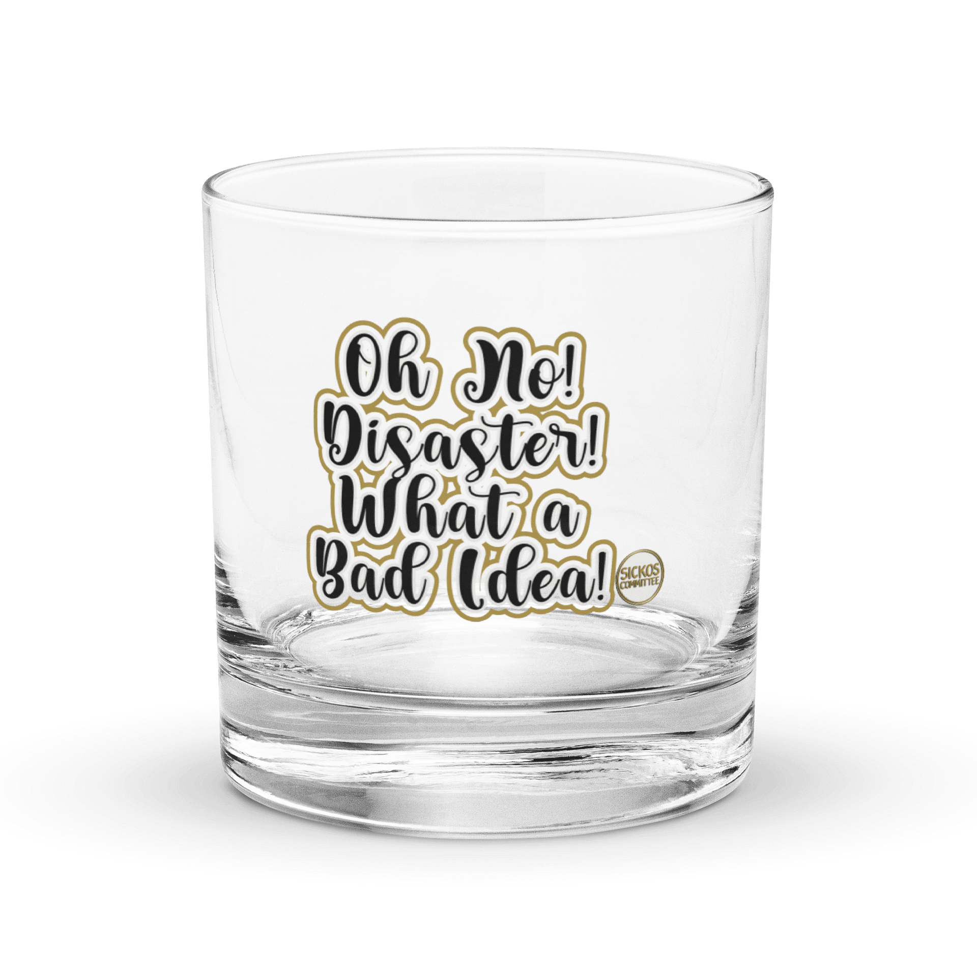 Oh No! Disaster! What a Bad Idea! Rocks Glass product image (1)
