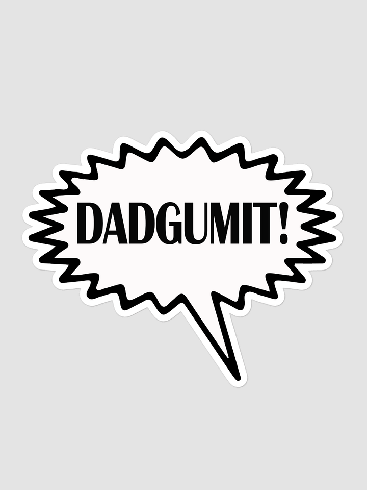 "Dadgumit!" Kiss-Cut Sticker product image (1)