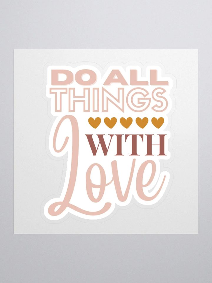Do All Things With Love Sticker product image (2)