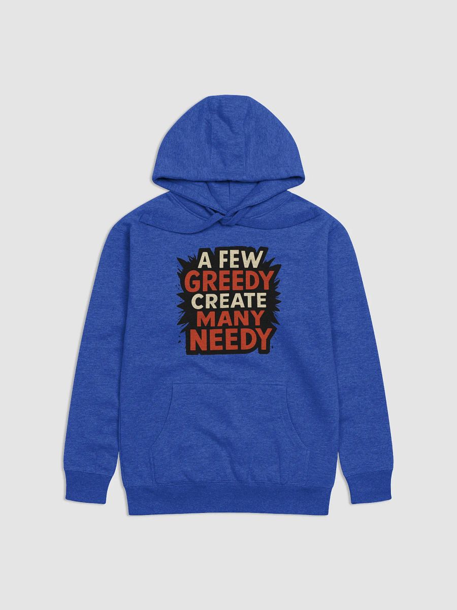 Greed Breeds Need Hoodie product image (4)