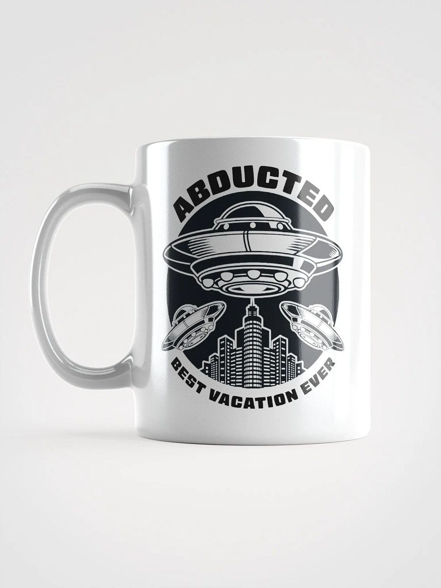 Abducted: Best Vacation Ever Coffee Mug product image (5)