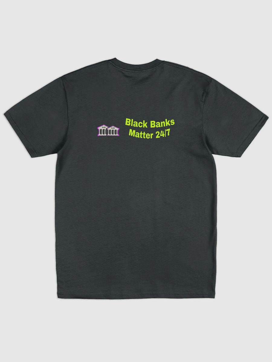 Black Banks Matter 24/7 Premium Tee product image (3)