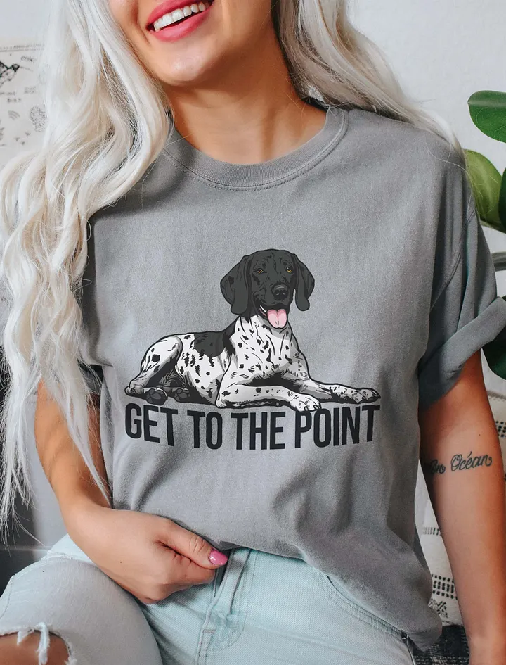Get to the Point T-Shirt of a German Shorthaired Pointer(Black Roan) | Funny T-Shirt for GSP Paw-rents product image (10)