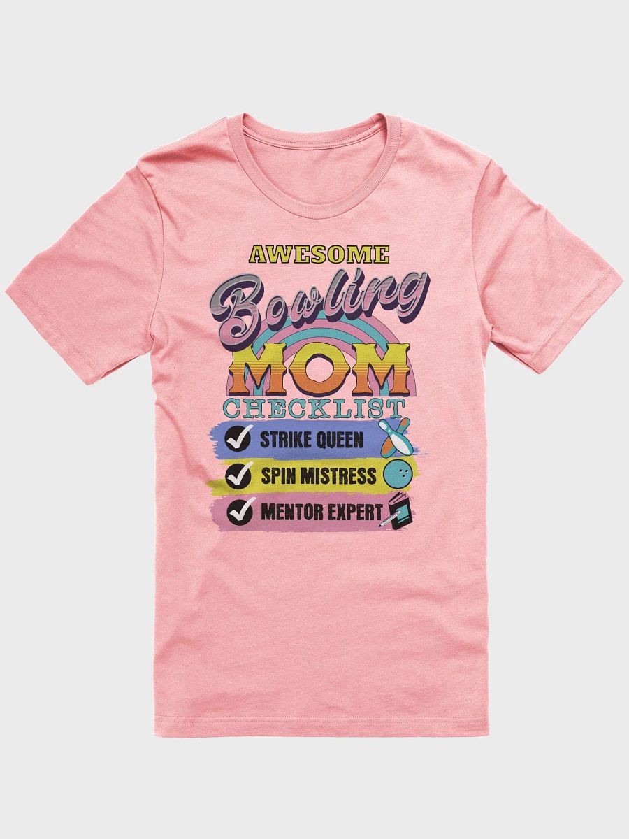 Awesome Bowling Mom Checklist T-Shirt product image (43)
