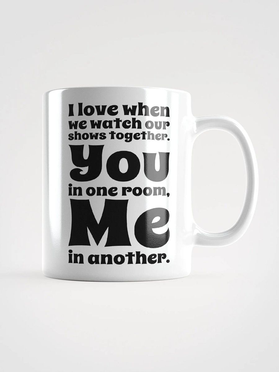 I Love When We Watch Our Shows Together product image (3)