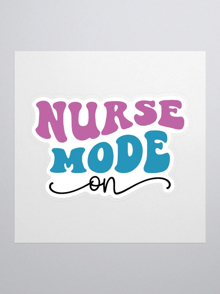 Nurse Mode On Sticker product image (1)