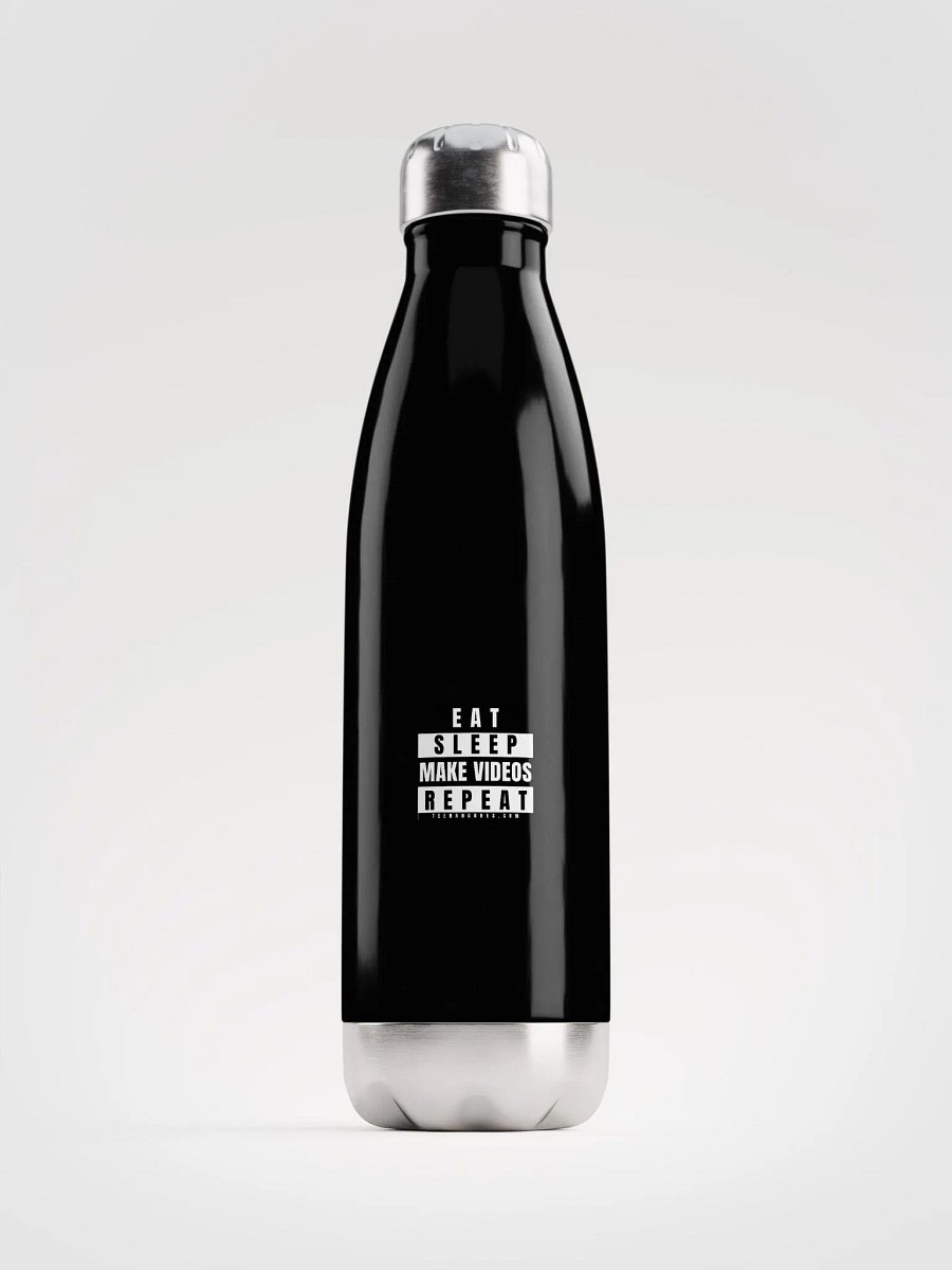 EAT • SLEEP • MAKE VIDEOS • REPEAT • STAINLESS STEEL WATER BOTTLE product image (1)