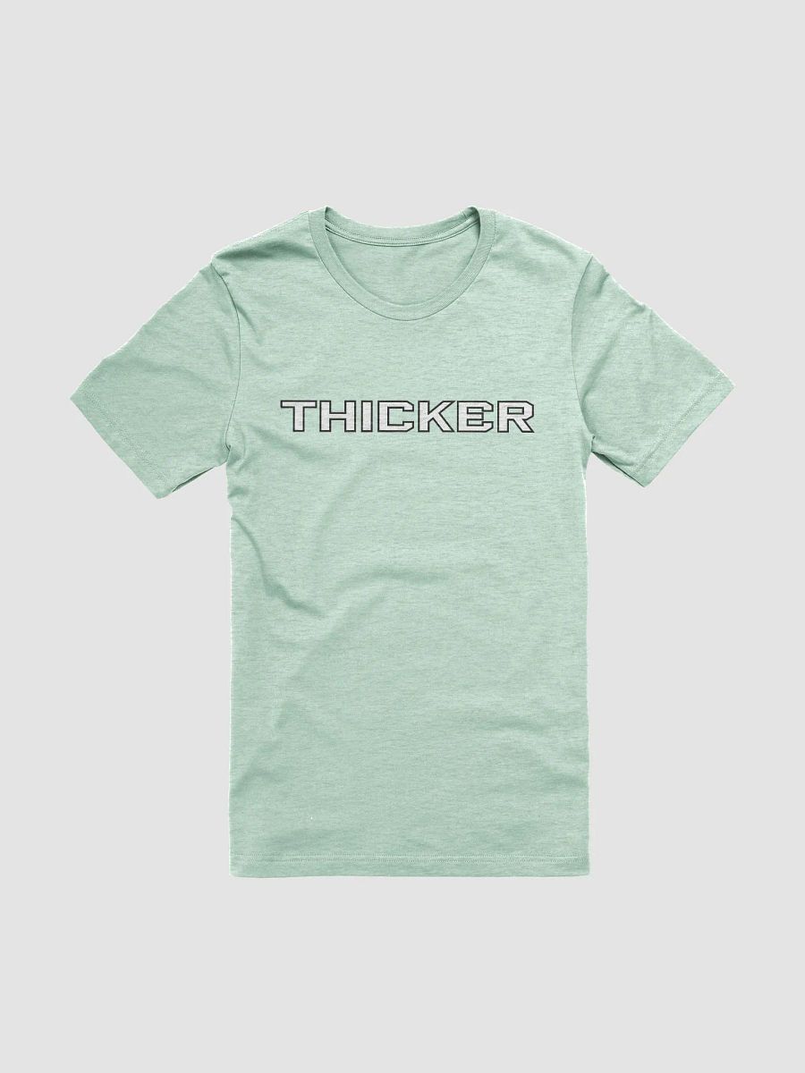 THICKER- Unisex Tee product image (19)