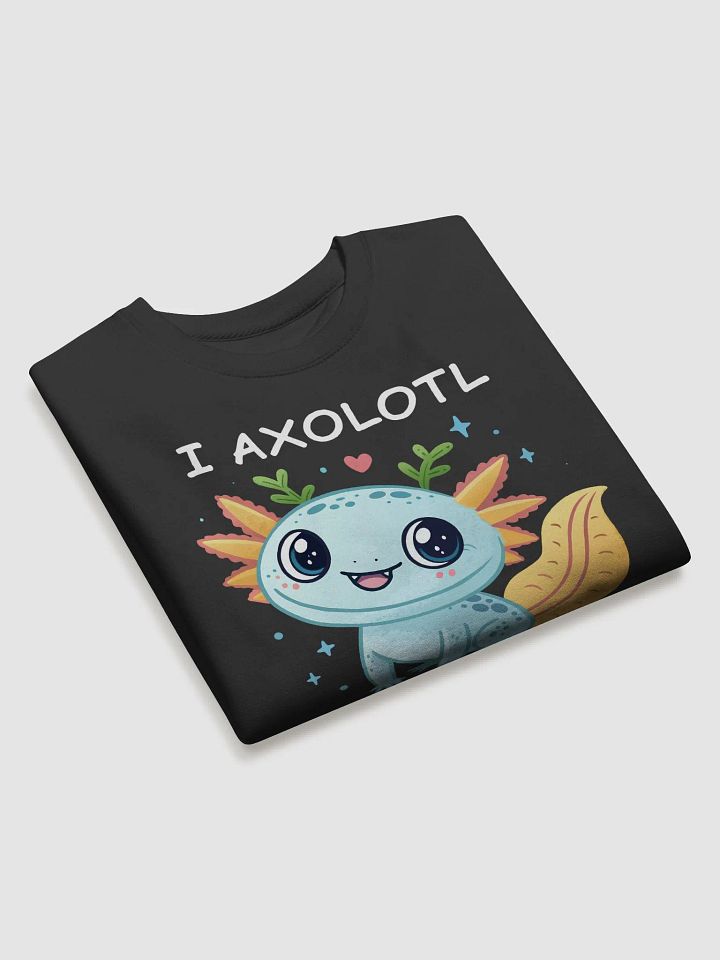 I Axolotl Questions Cotton Sweatshirt product image (15)
