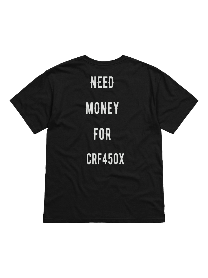 need money for crf450x | tee product image (15)