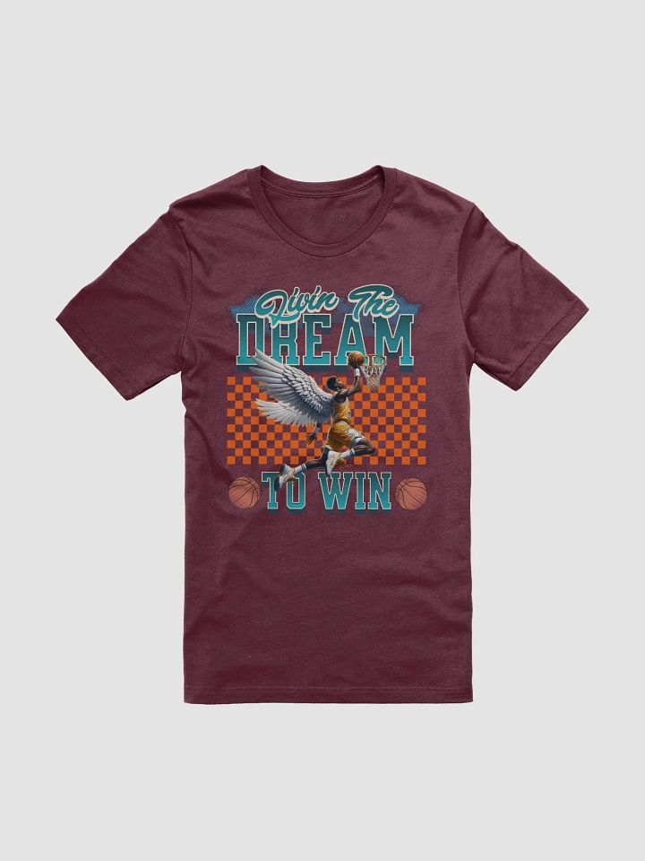 Livin The Dream To Win Basketball Hoops Angelic T-Shirt product image (1)