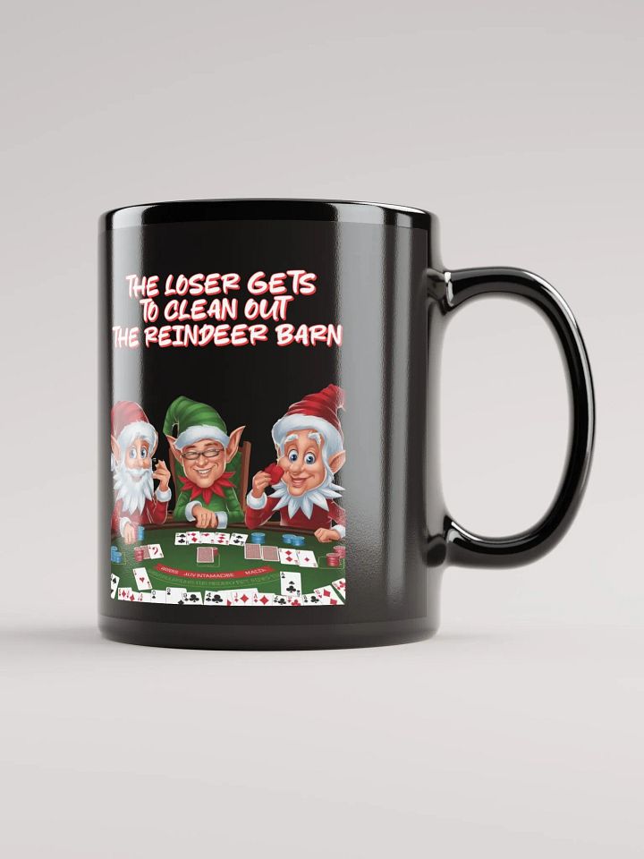 The Loser Gets To Clean Out The Reindeer Barn - Black Mug product image (1)