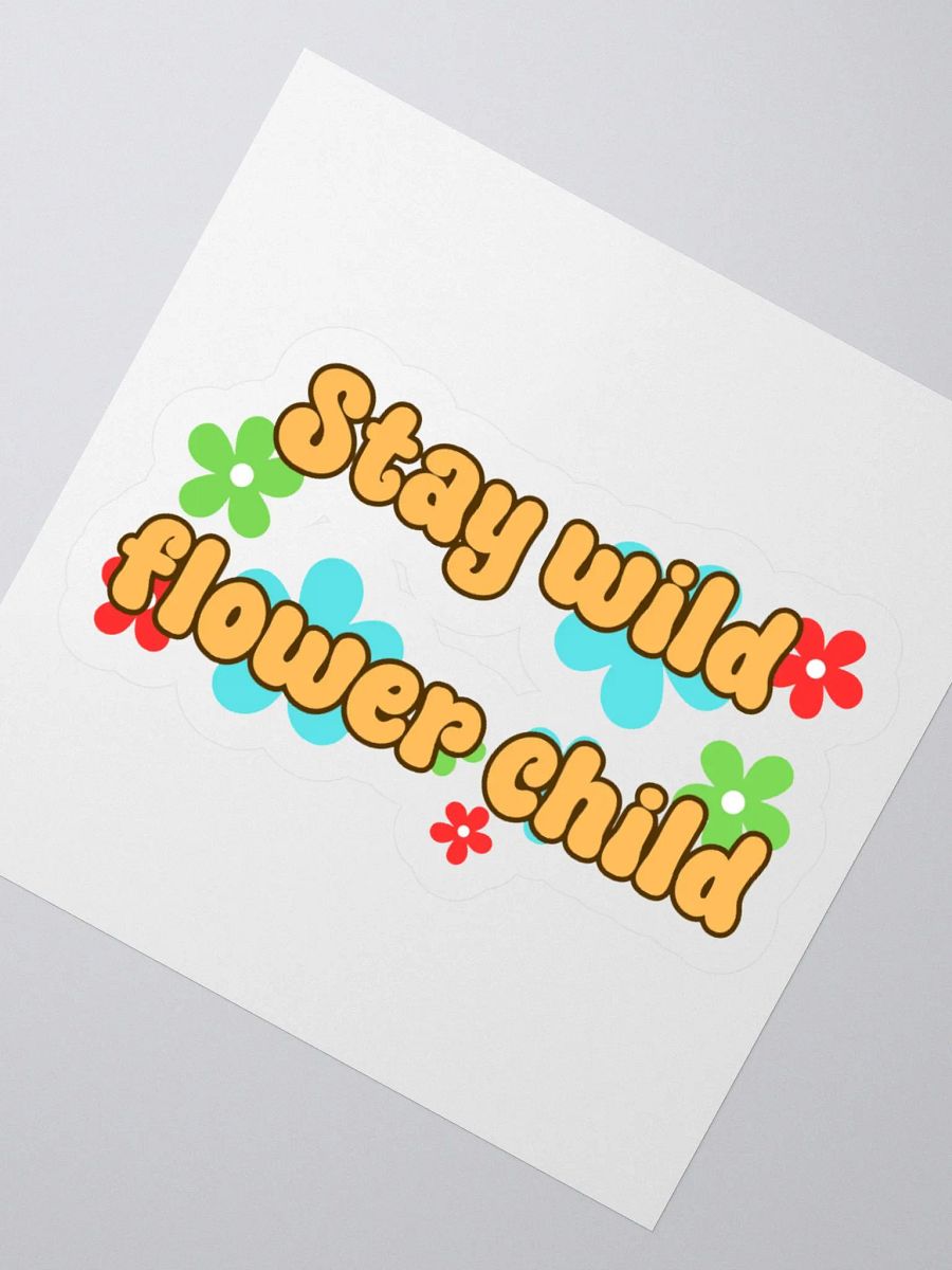 Stay Wild Flower Child 70s Themed Nature Inspirational & Motivational Sticker product image (13)