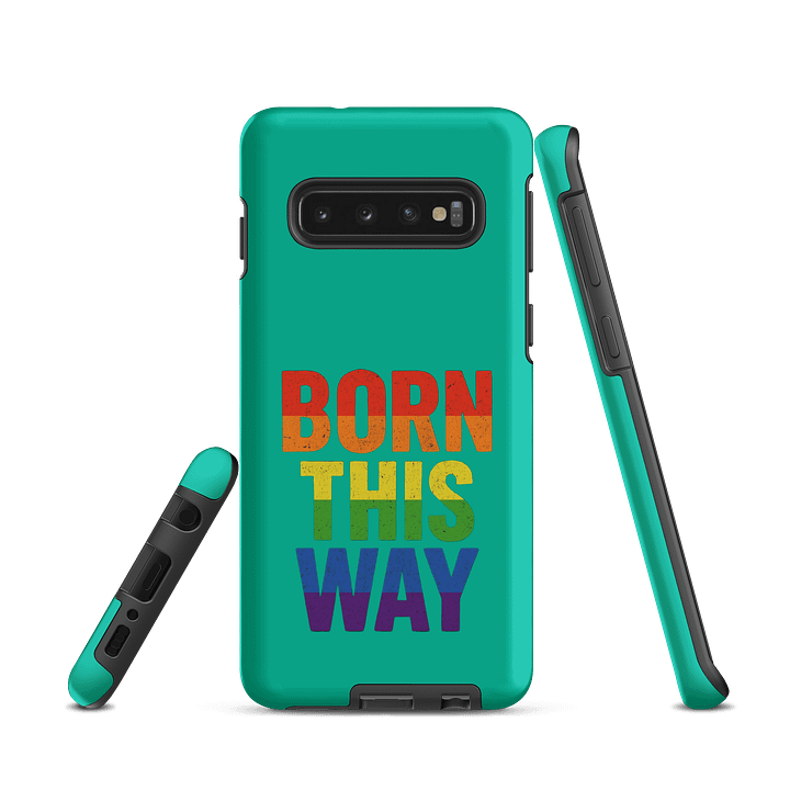 BORN THIS WAY Samsung Case product image (1)