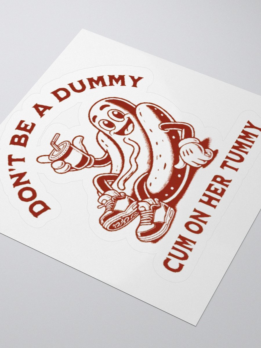 Don't Be A Dummy Cum On Her Tummy Sticker product image (8)