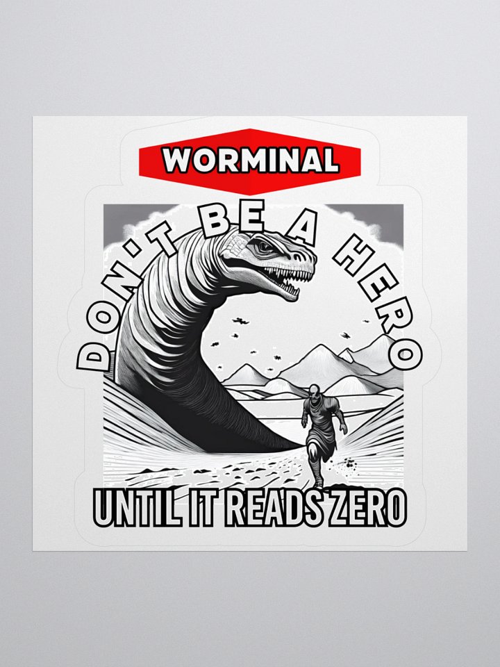 Worminal - "Don't be a Hero" KissCut Sticker product image (2)