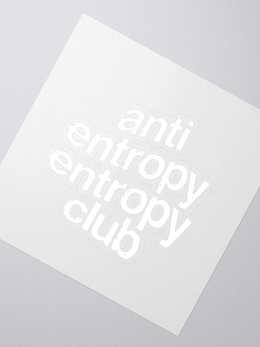 Anti Entropy Entropy Club Sticker product image (2)