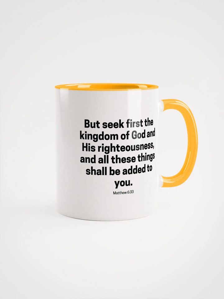 But Seek First The Kingdom Of God And His Righteousness Matthew 6:33 Two-Tone Mug 11/15oz product image (1)