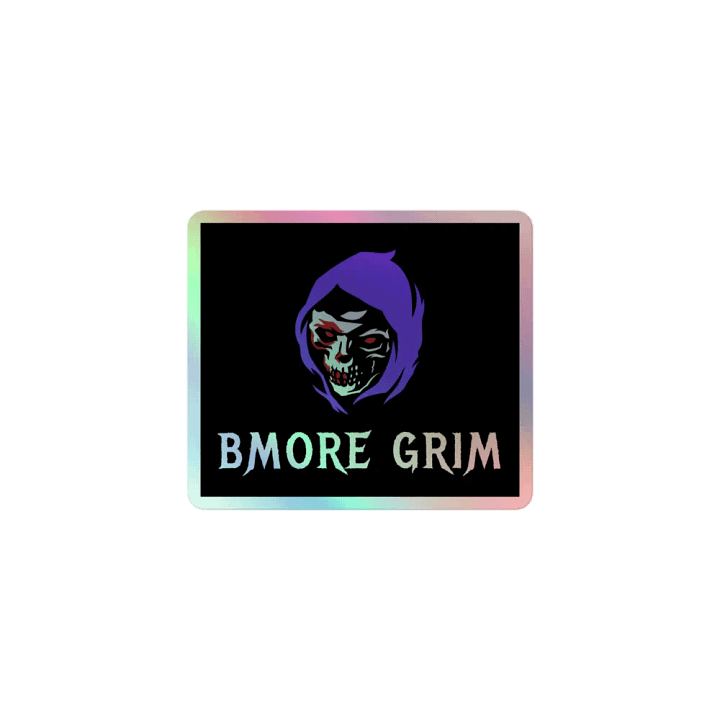 Bmore Grim Holographic Stickers!!! product image (1)