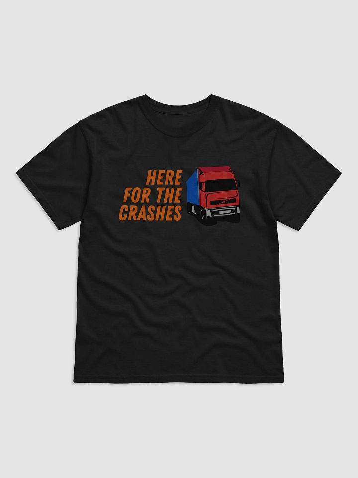 "Here For The Crashes" SuperSoft Truck Tee product image (1)