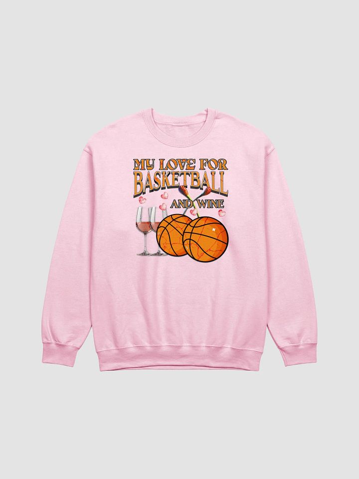 My Love For Basketball And Wine Crewneck Sweatshirt product image (1)