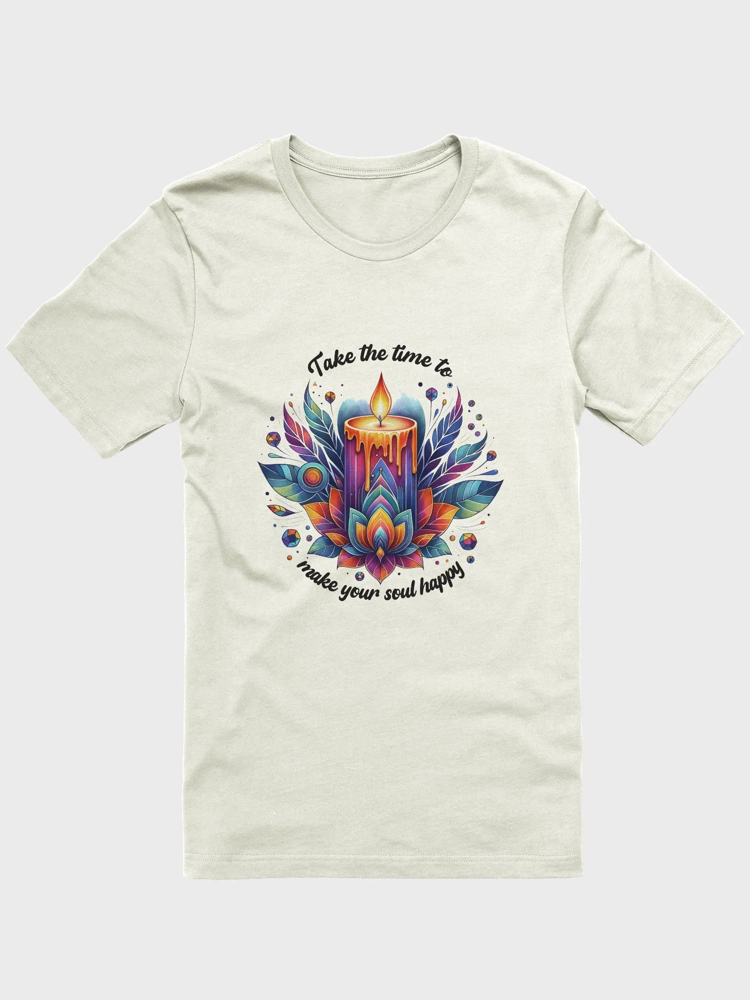 Take the time to make your soul happy T-Shirt product image (1)