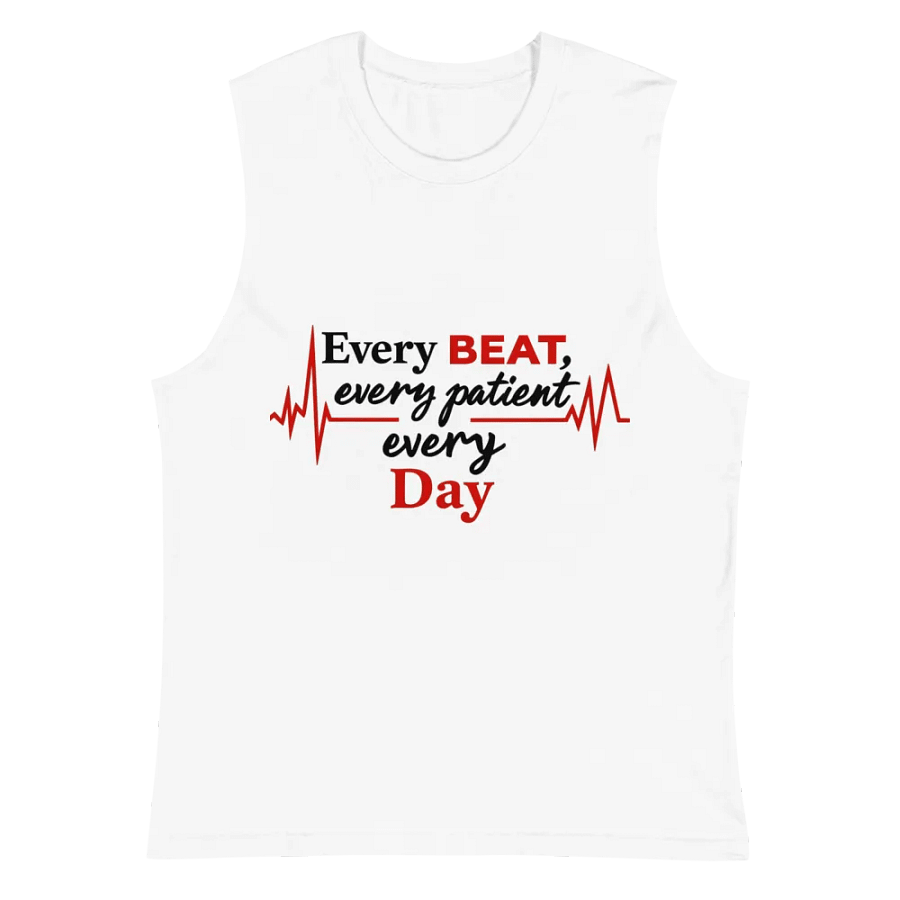 Every Beat, Every patient, Every Day Muscle Tank product image (2)
