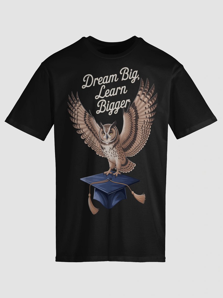 Dream Big Learn Bigger Graduation Unisex T-Shirt product image (9)