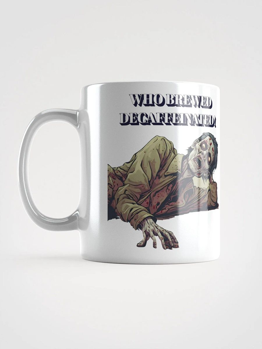 Who Brewed Decaffeinated! Funny White Mug product image (18)