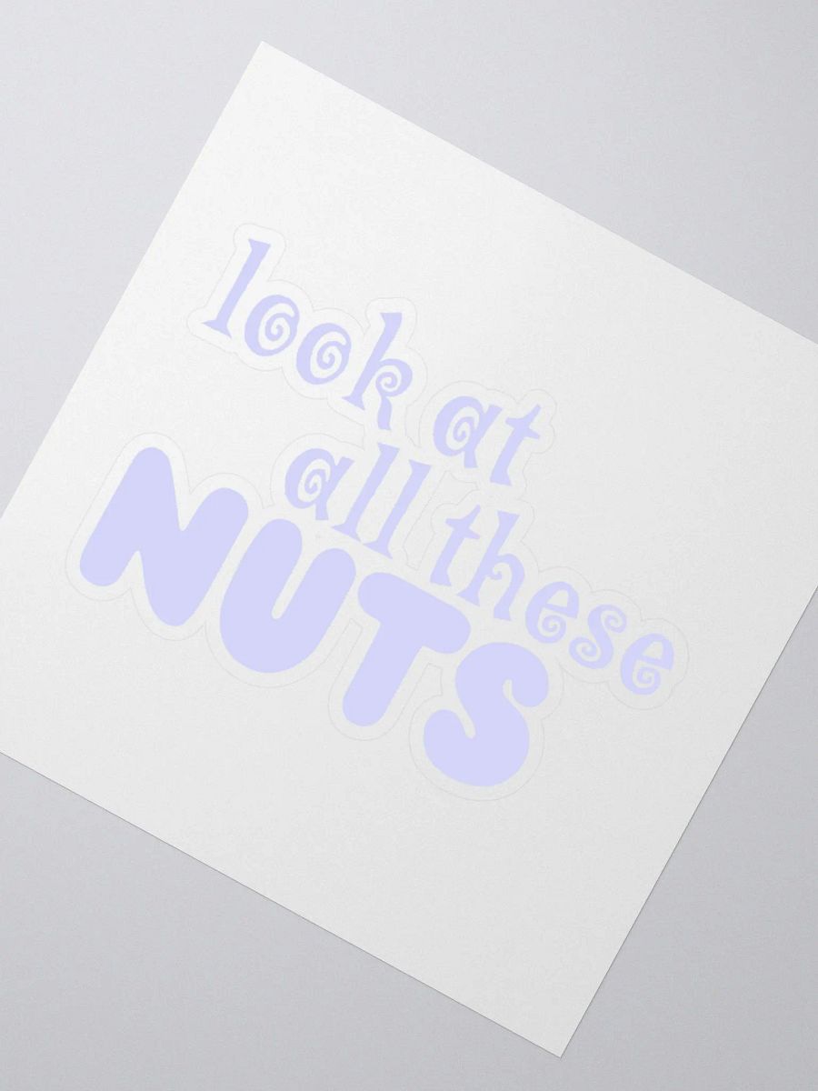 Look at all these NUTS, Sticker, Blue product image (6)