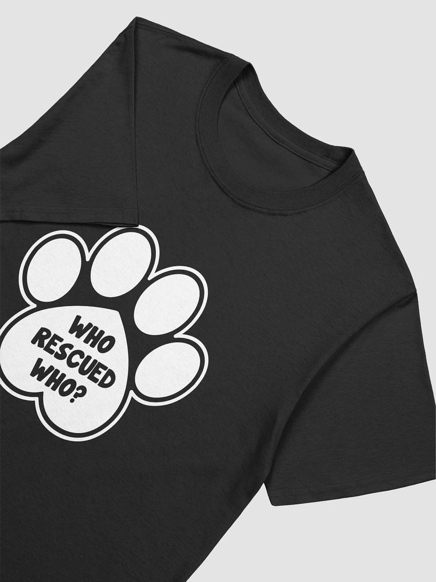 Who Rescued Who? T-Shirt product image (11)
