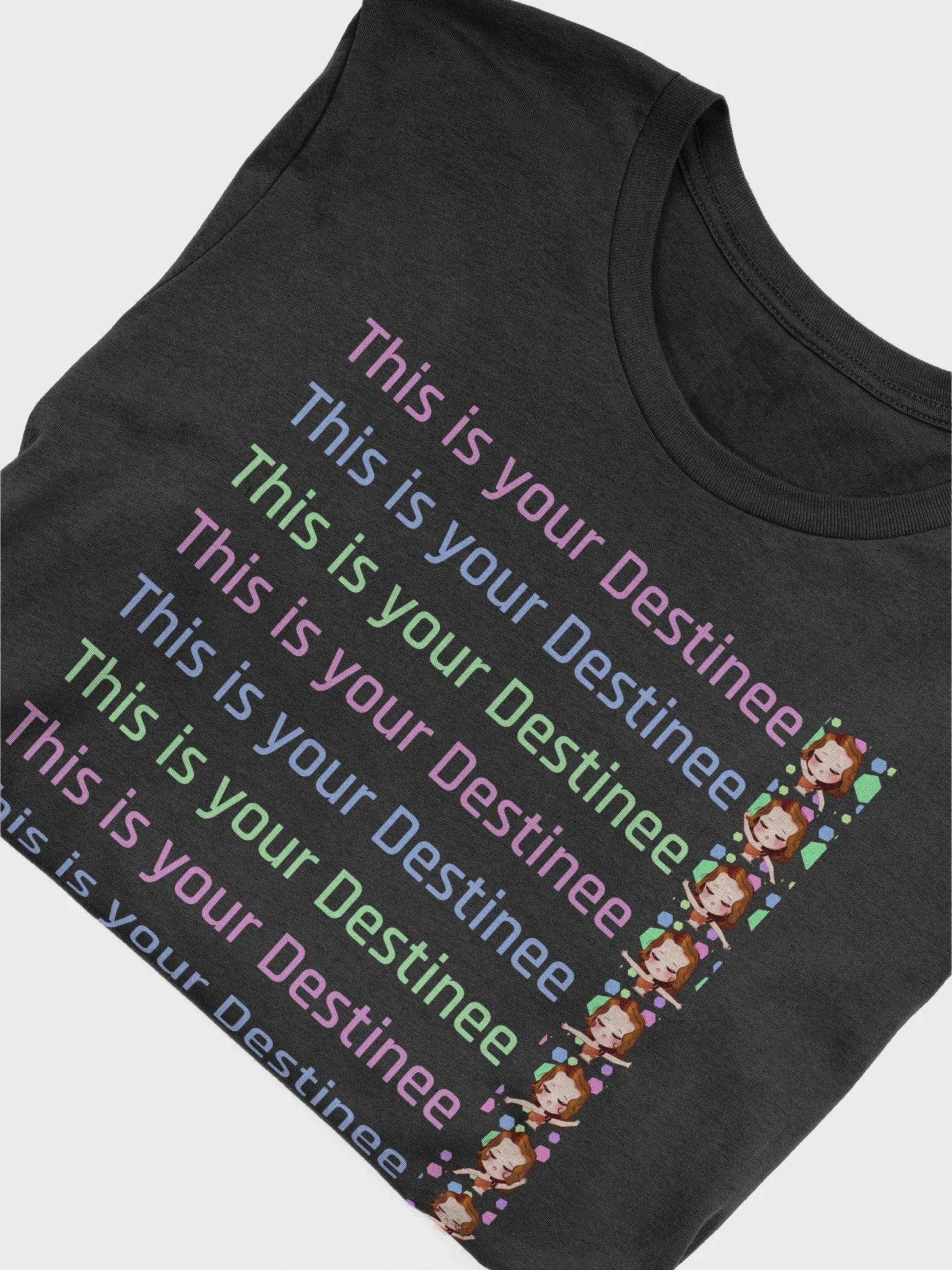 This is your Destinee T-Shirt product image (5)