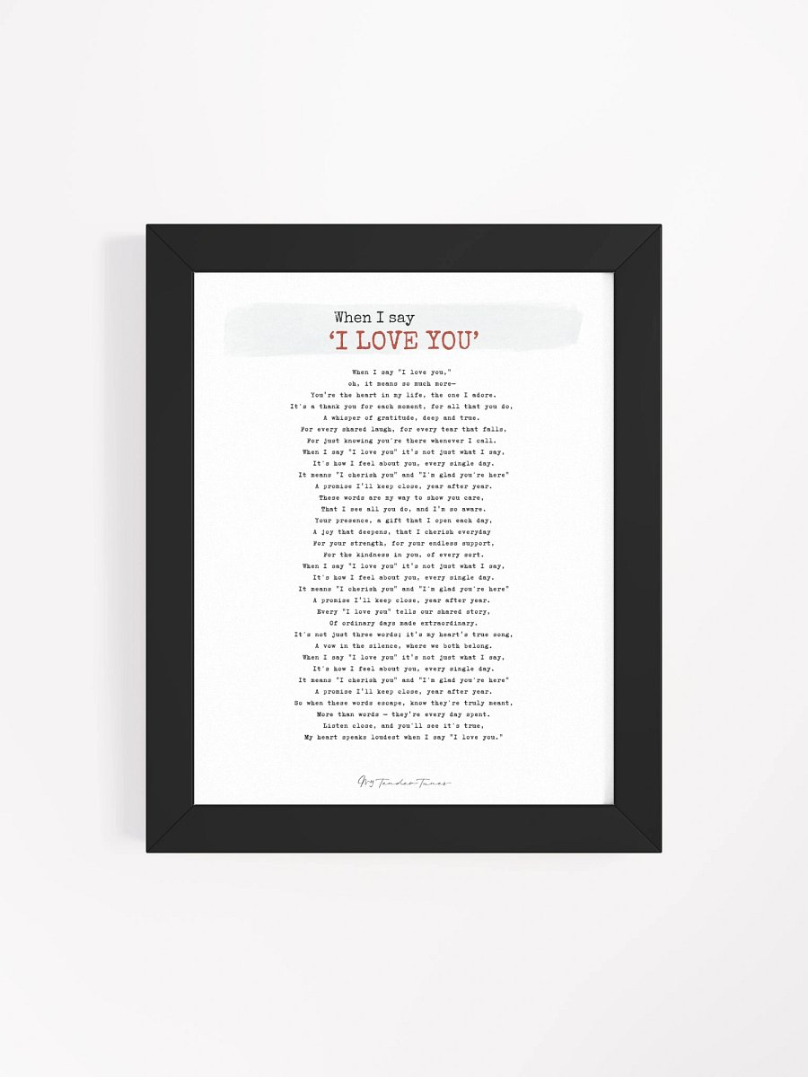 WHEN I SAY I LOVE YOU - Complete Lyric Poster with Black Frame product image (4)