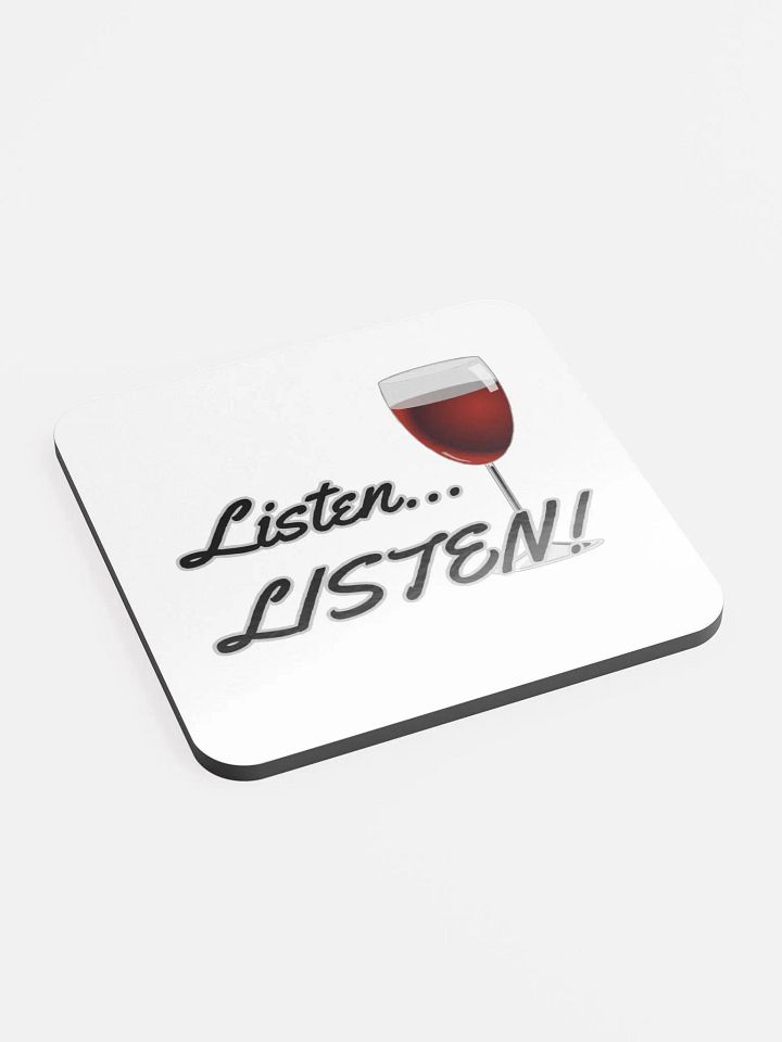 Listen... LISTEN Coaster (US/EU) product image (2)