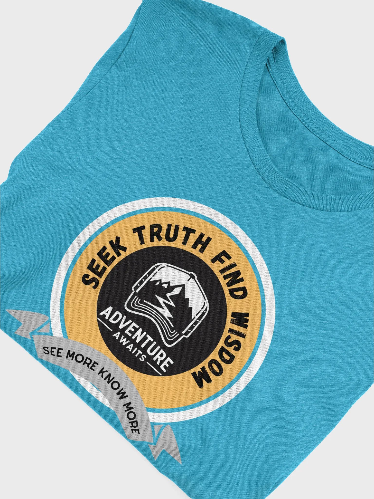 Adventure Awaits T-Shirt | Seek truth, find wisdom. product image (45)