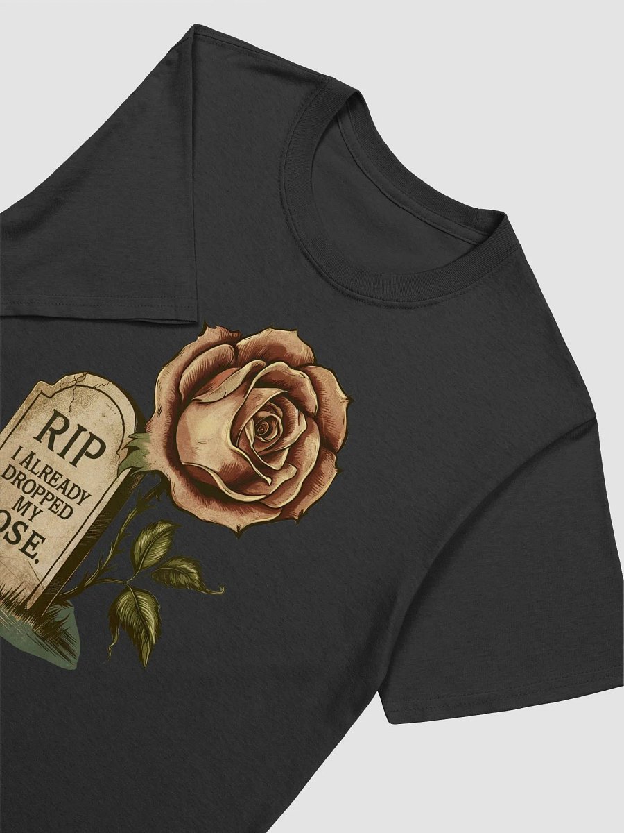 RIP I Already Dropped My Rose Softstyle T-Shirt product image (3)
