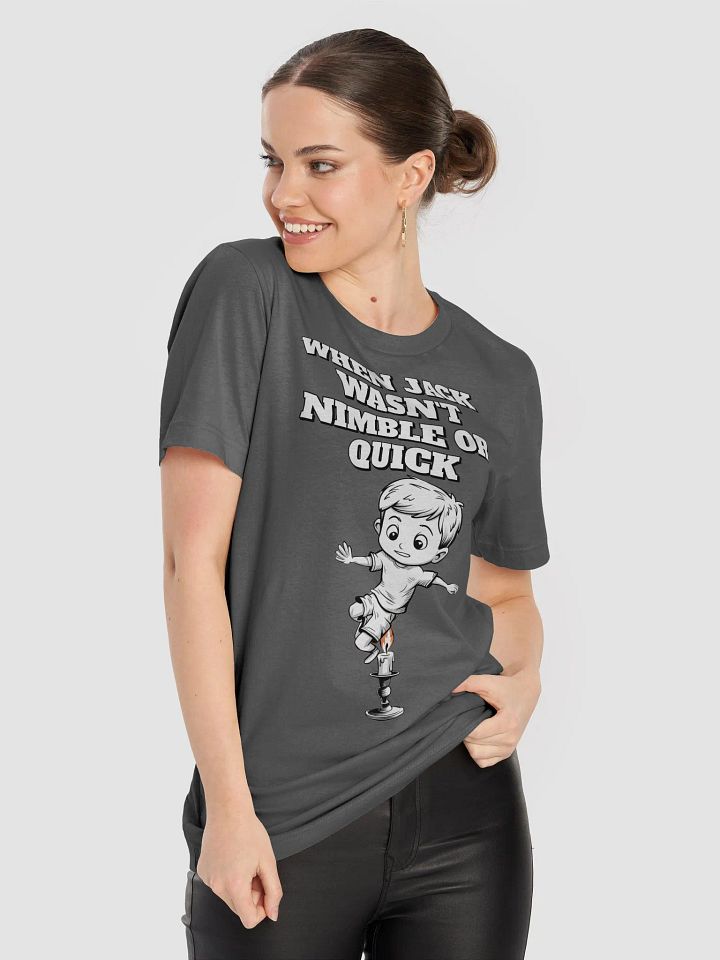 When Jack Wasn't Nimble or Quick - Parody T-shirt product image (1)