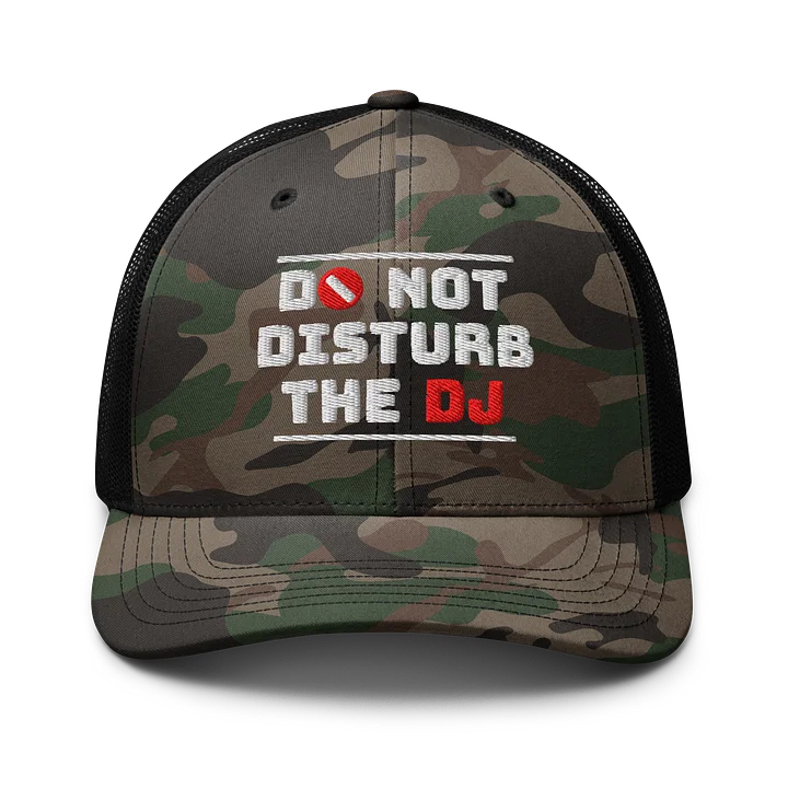 Do Not Disturb The DJ - Trucker Cap product image (1)