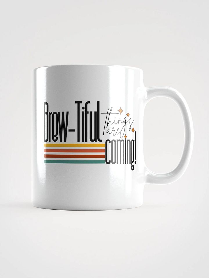 ‘Brewtiful Things Are Coming’ Mug product image (3)