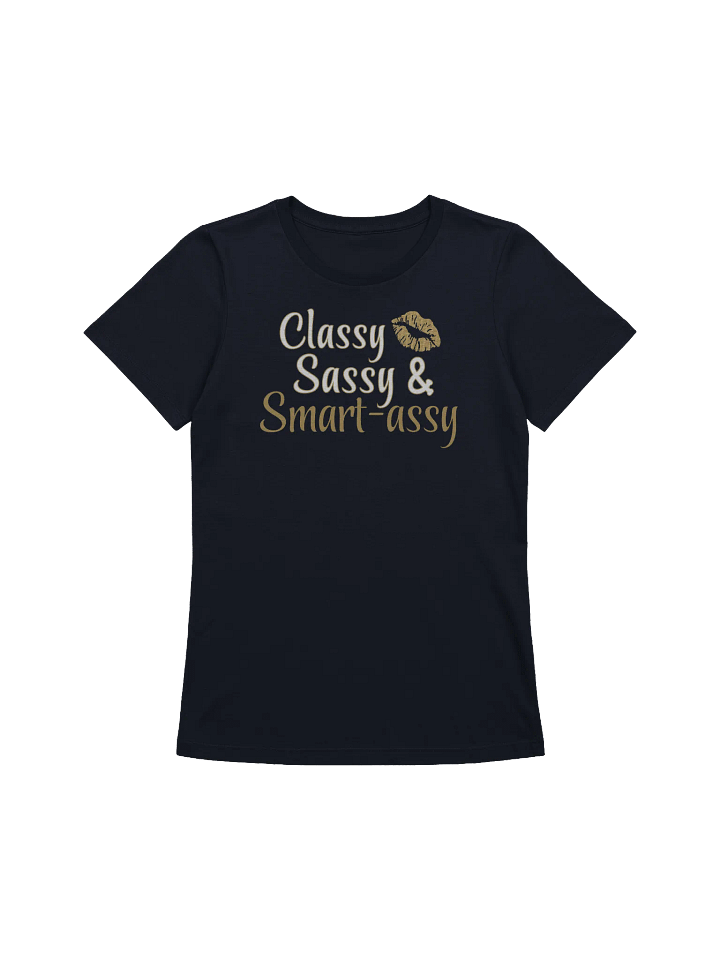 Classy Sassy & Smart-assy T-Shirt product image (1)