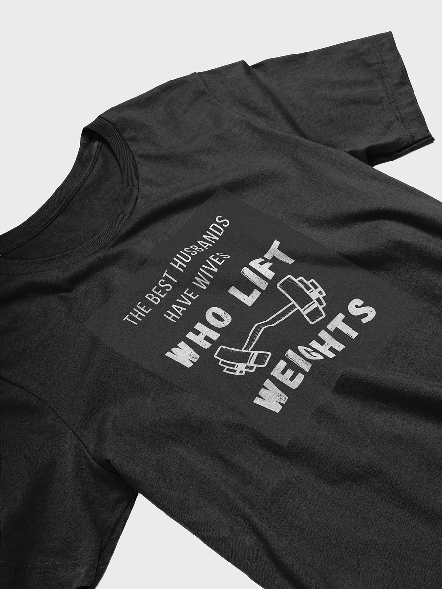 The Best Husbands Have Wives Who Lift Weights Shirt product image (5)
