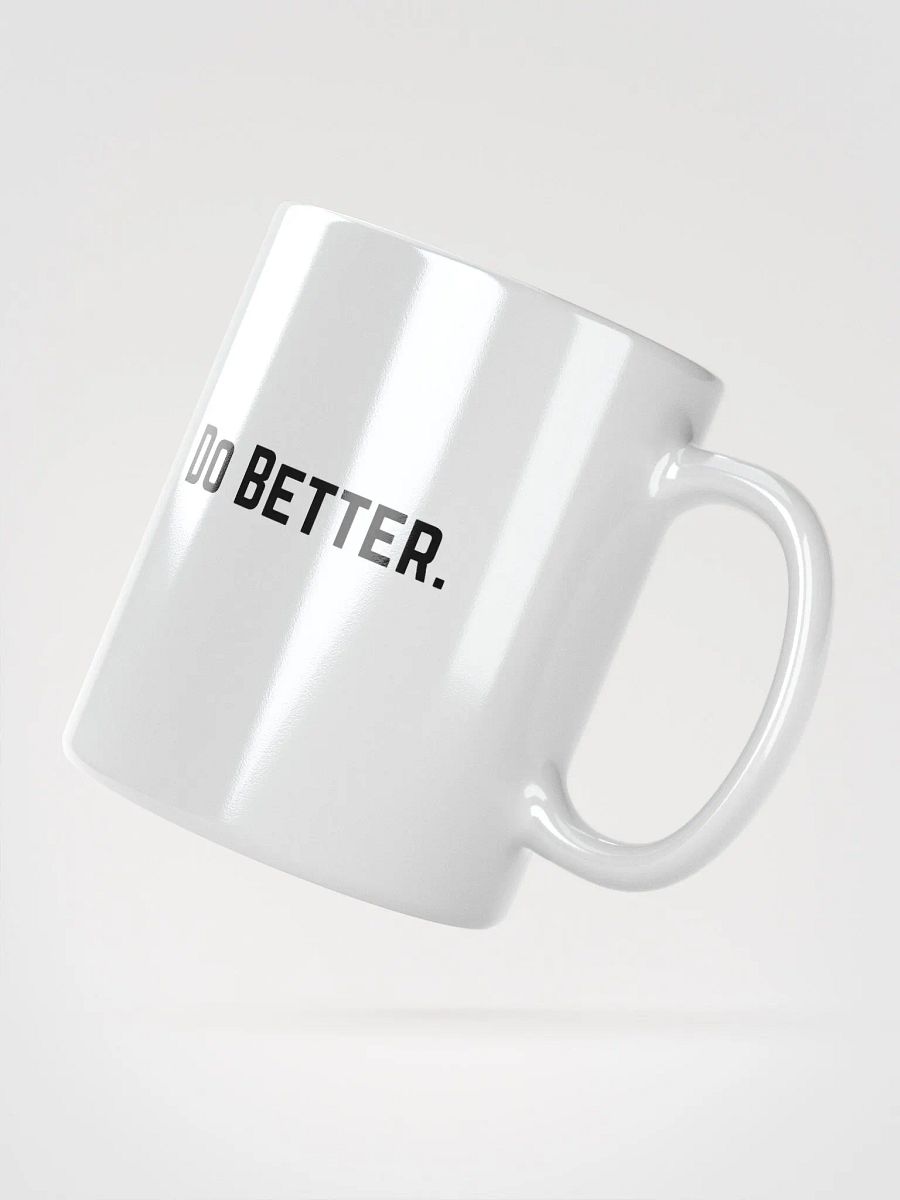 Do Better. Mug product image (2)