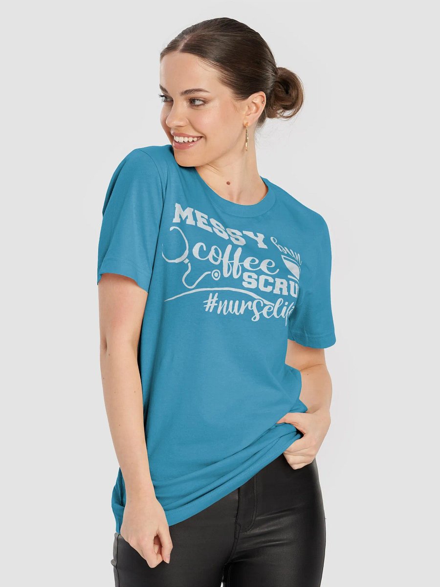 Messy Bun, Coffee, Scrubs – #NurseLife Tee product image (24)