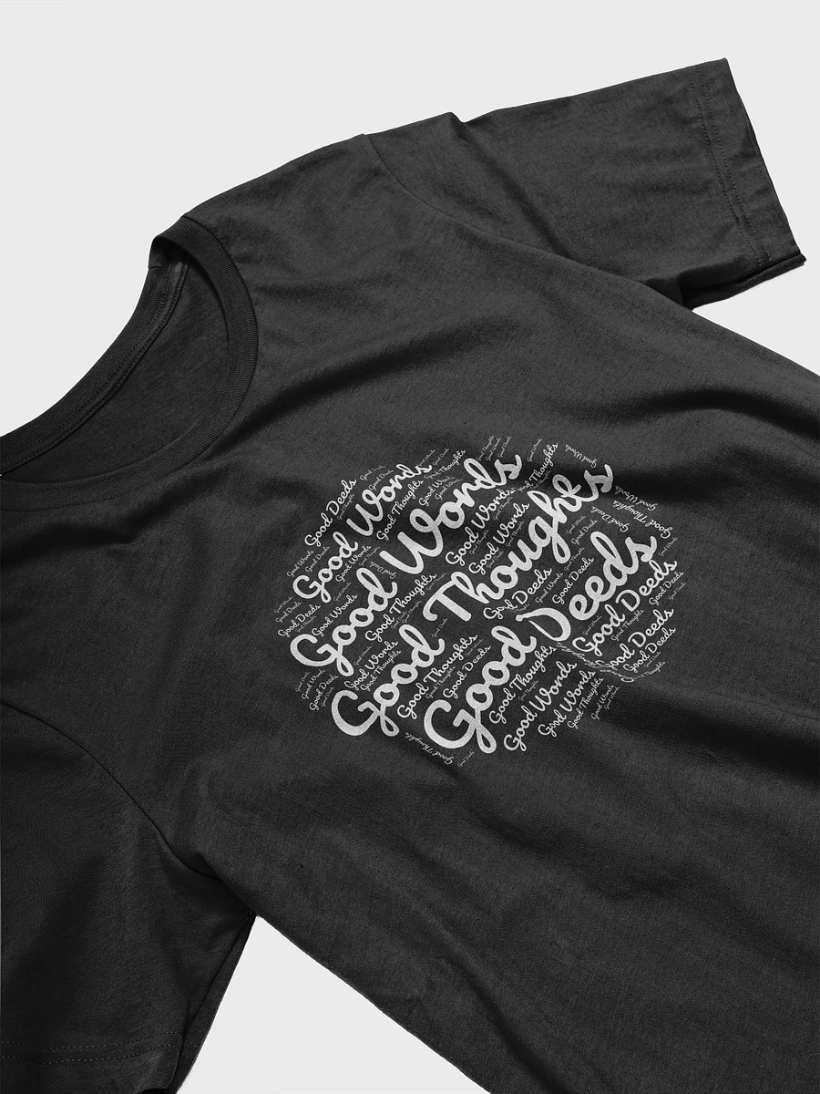 Good Words Good Thoughts Good Deeds T-Shirt #1202 product image (5)