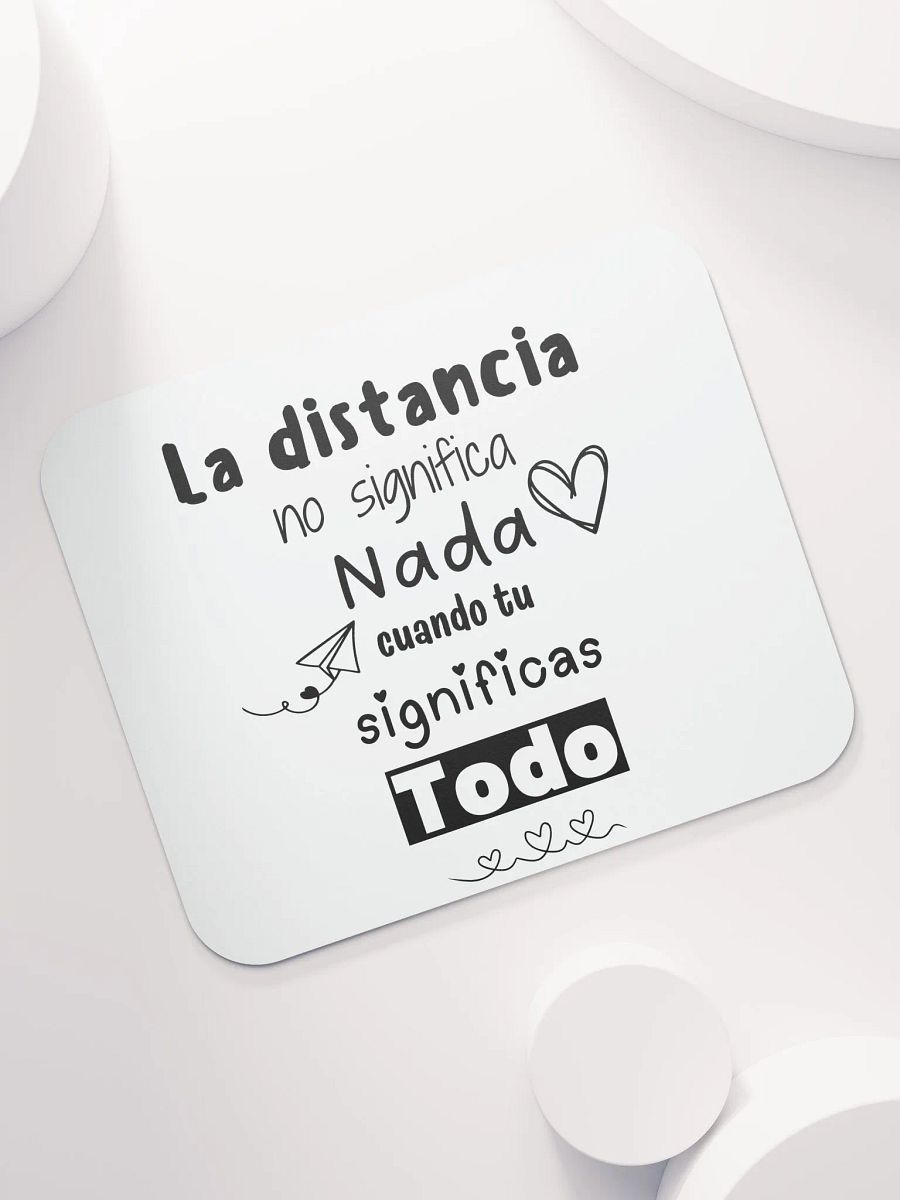 La distancia no significa nada mouse pad product image (7)