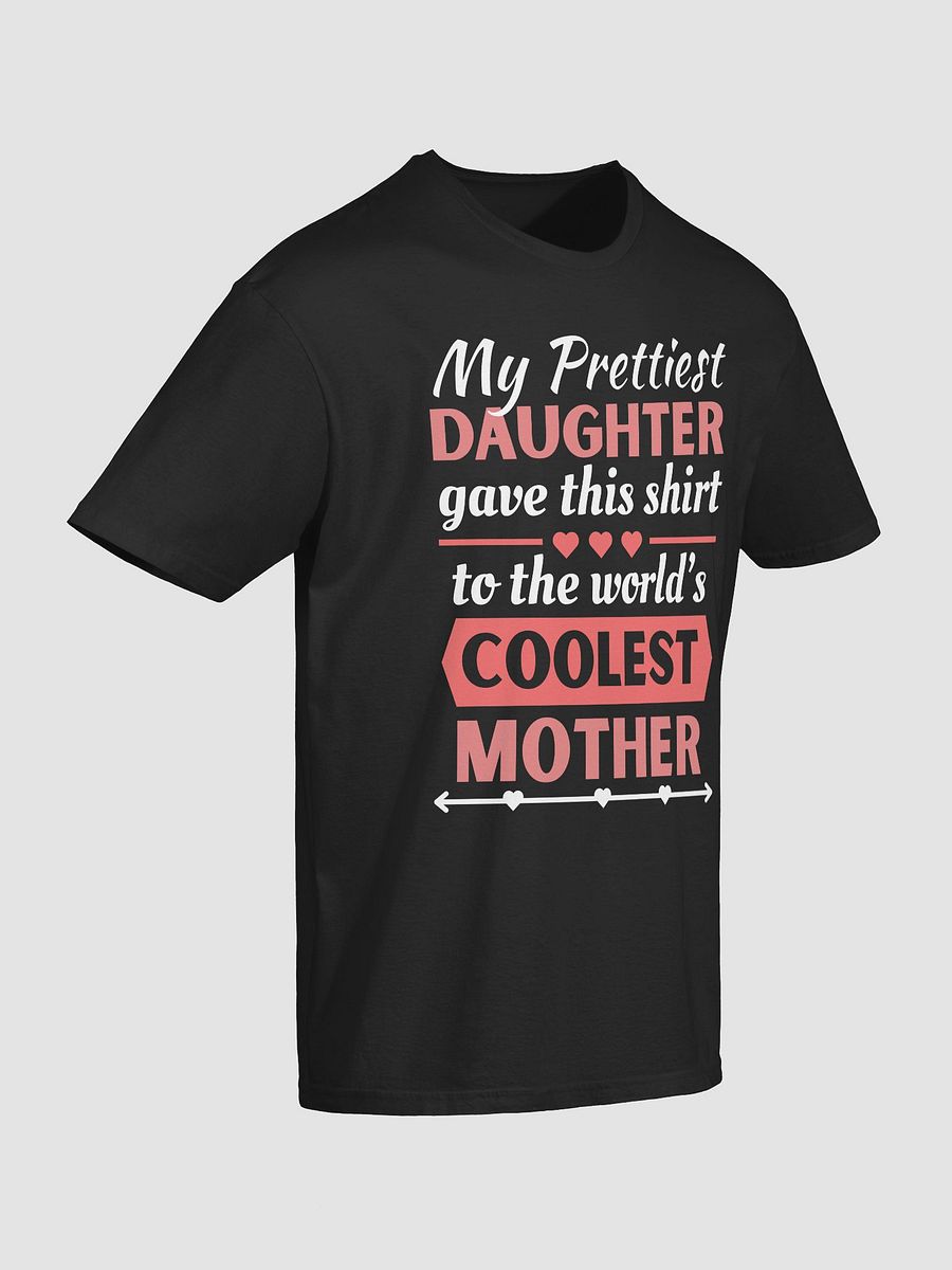 From Prettiest Daughter to Coolest Mother - Mothers' Day Shirts and Gifts product image (5)