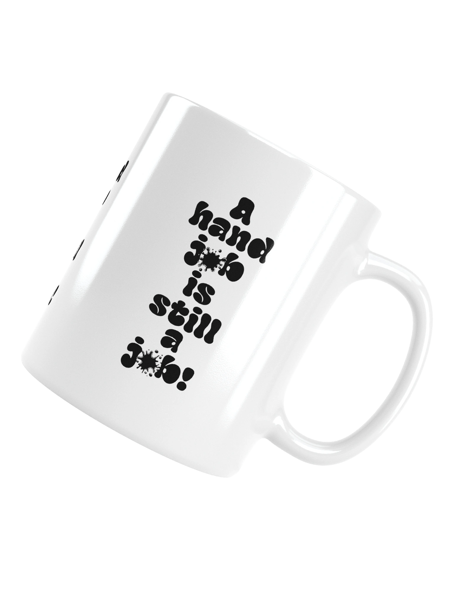 A hand job Is still a Job! Mug product image (5)