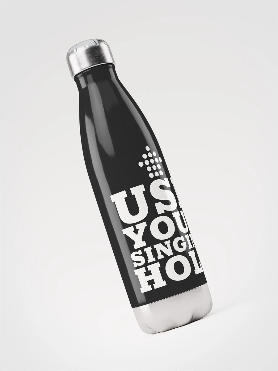 Use Your Singing Hole - Water Bottle product image (3)