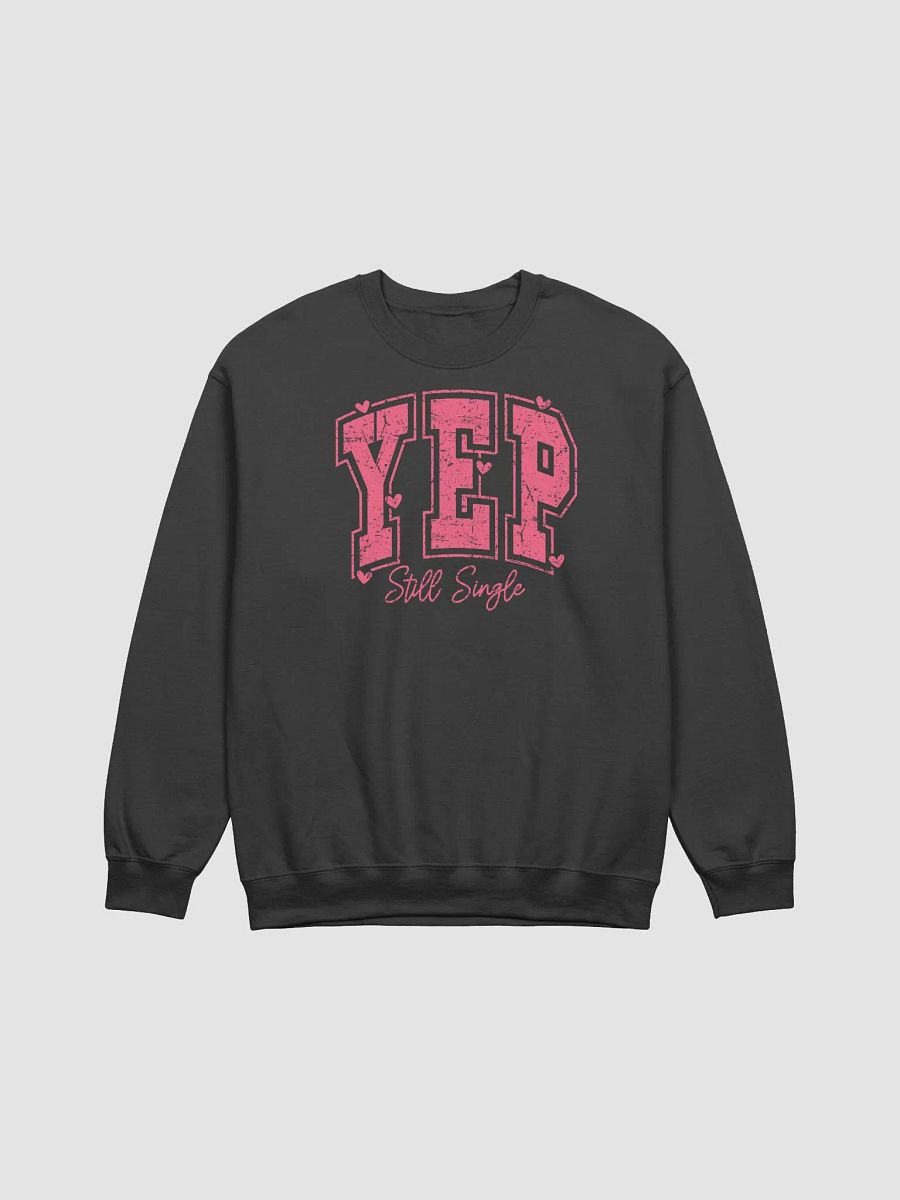 Still Single and Owning It! Sweatshirt product image (3)