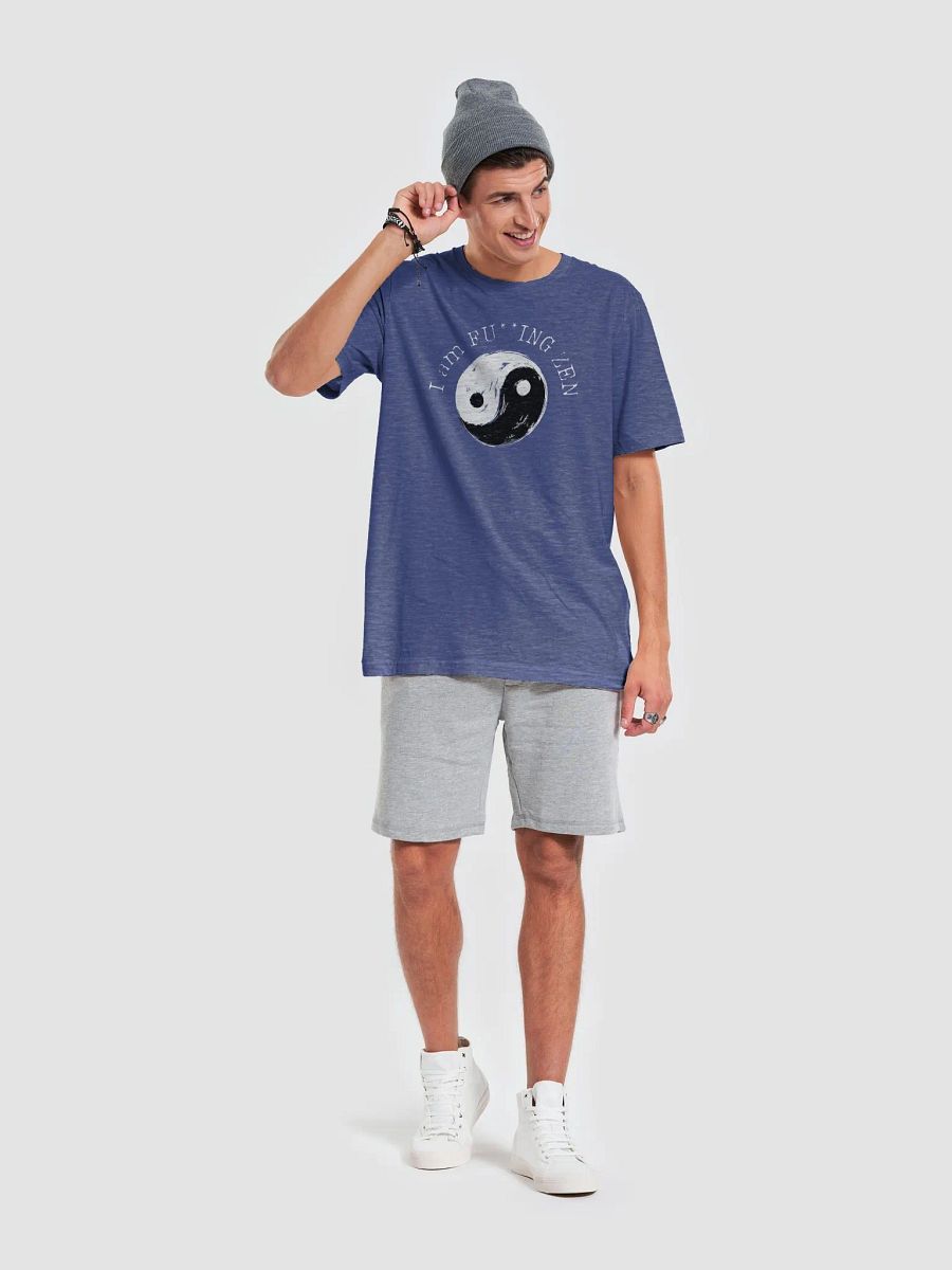 I am FU**ING ZEN Tee product image (26)